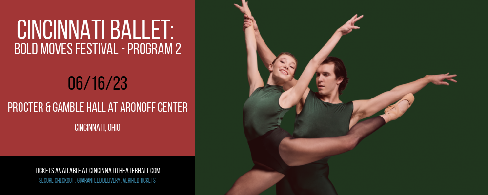 Cincinnati Ballet: Bold Moves Festival - Program 2 at Procter & Gamble Hall