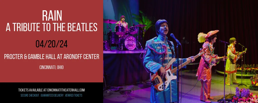 Rain - A Tribute to The Beatles at Procter & Gamble Hall at Aronoff Center