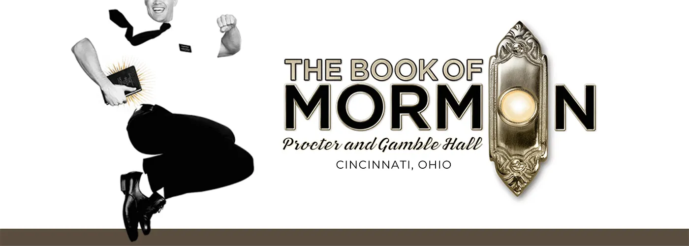 The Book Of Mormon at Procter & Gamble Hall