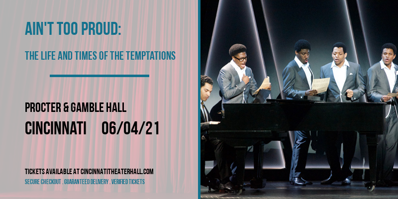 Ain't Too Proud: The Life and Times of The Temptations at Procter & Gamble Hall