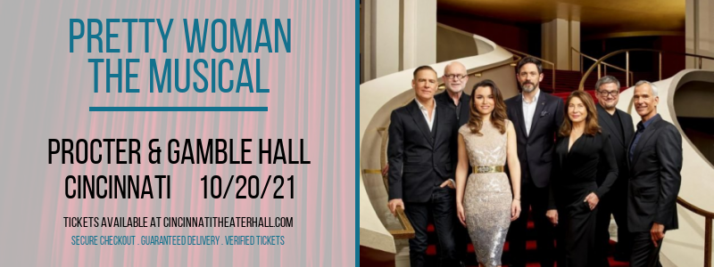 Pretty Woman - The Musical at Procter & Gamble Hall