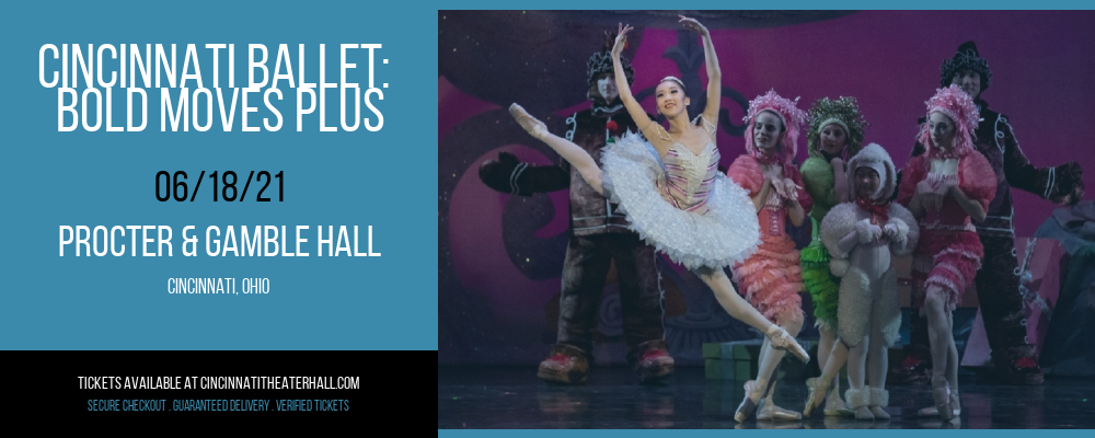 Cincinnati Ballet: Bold Moves Plus at Procter & Gamble Hall