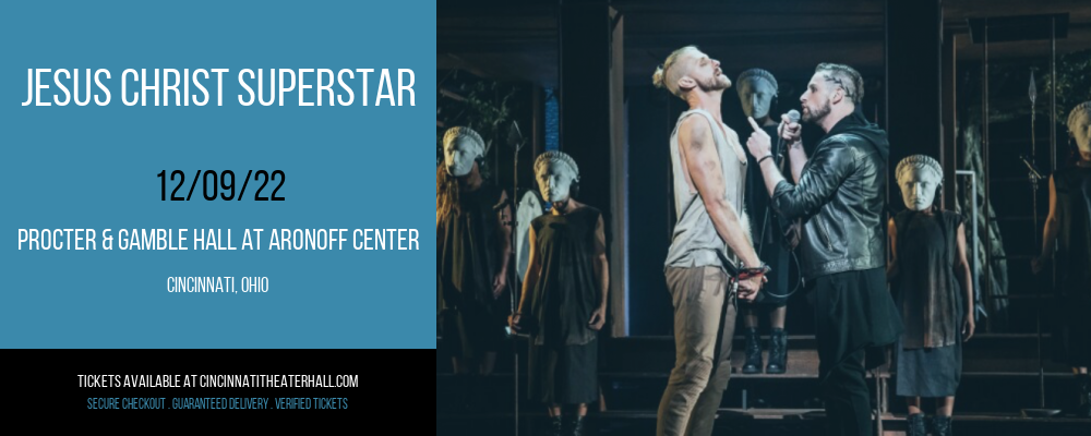 Jesus Christ Superstar at Procter & Gamble Hall