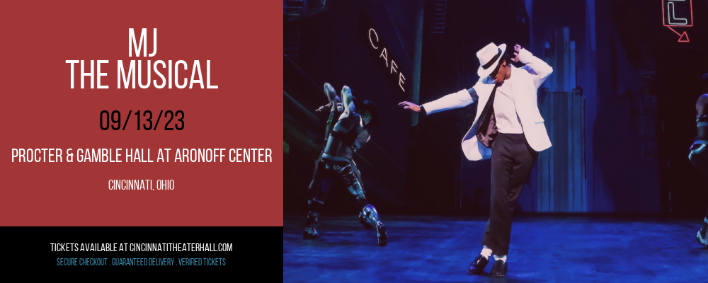 MJ - The Musical at Procter & Gamble Hall