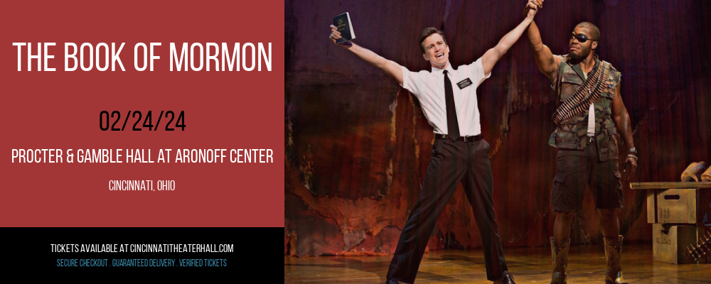 The Book Of Mormon at Procter & Gamble Hall at Aronoff Center