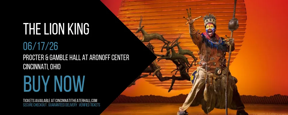 The Lion King at Procter & Gamble Hall at Aronoff Center