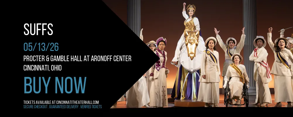 Suffs at Procter & Gamble Hall at Aronoff Center