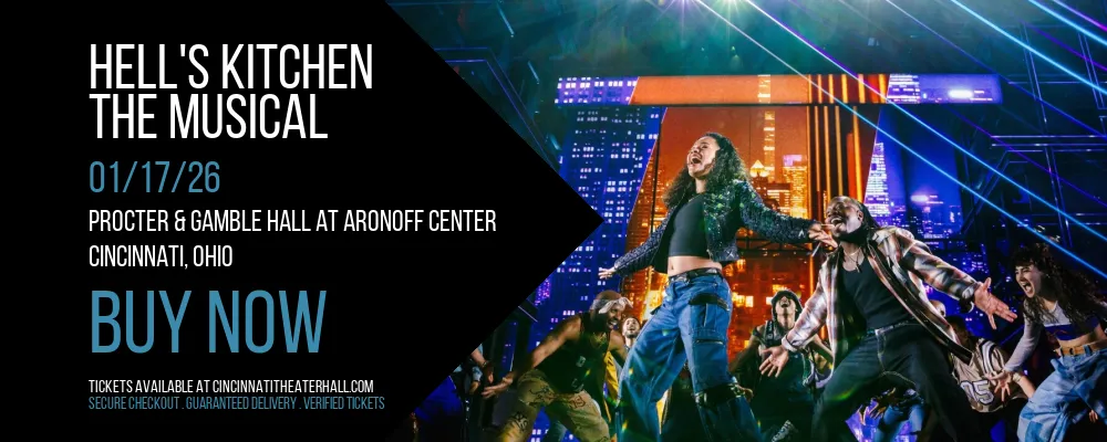 Hell's Kitchen at Procter & Gamble Hall at Aronoff Center