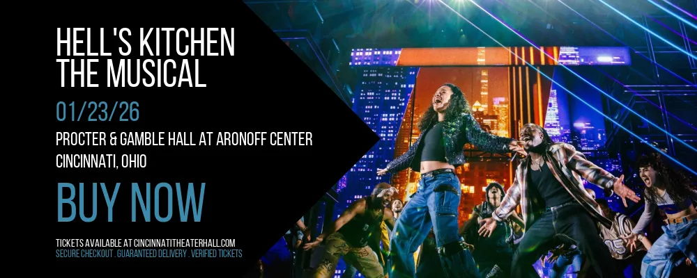 Hell's Kitchen at Procter & Gamble Hall at Aronoff Center